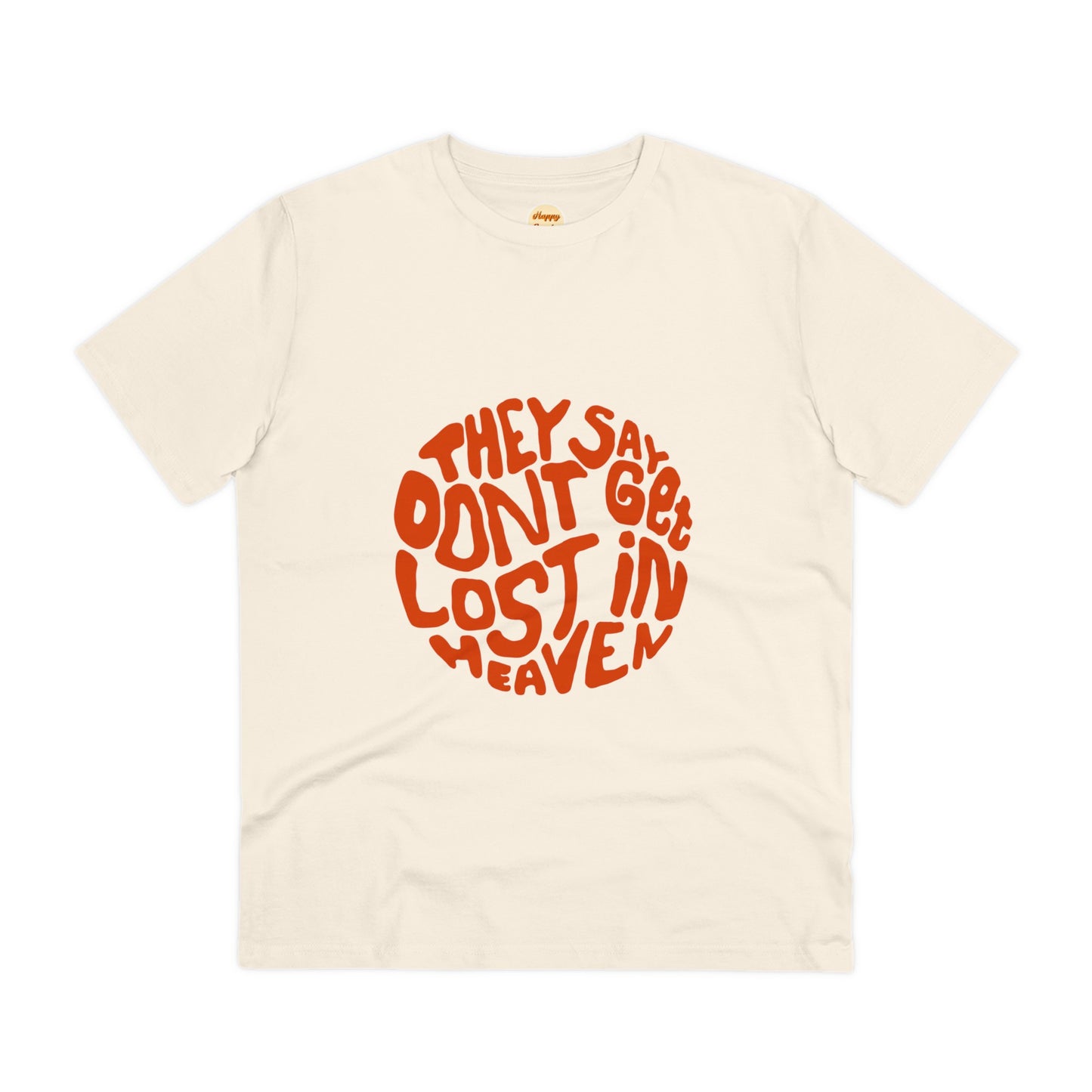 Organic T-shirt - Unisex - Don't get lost in heaven