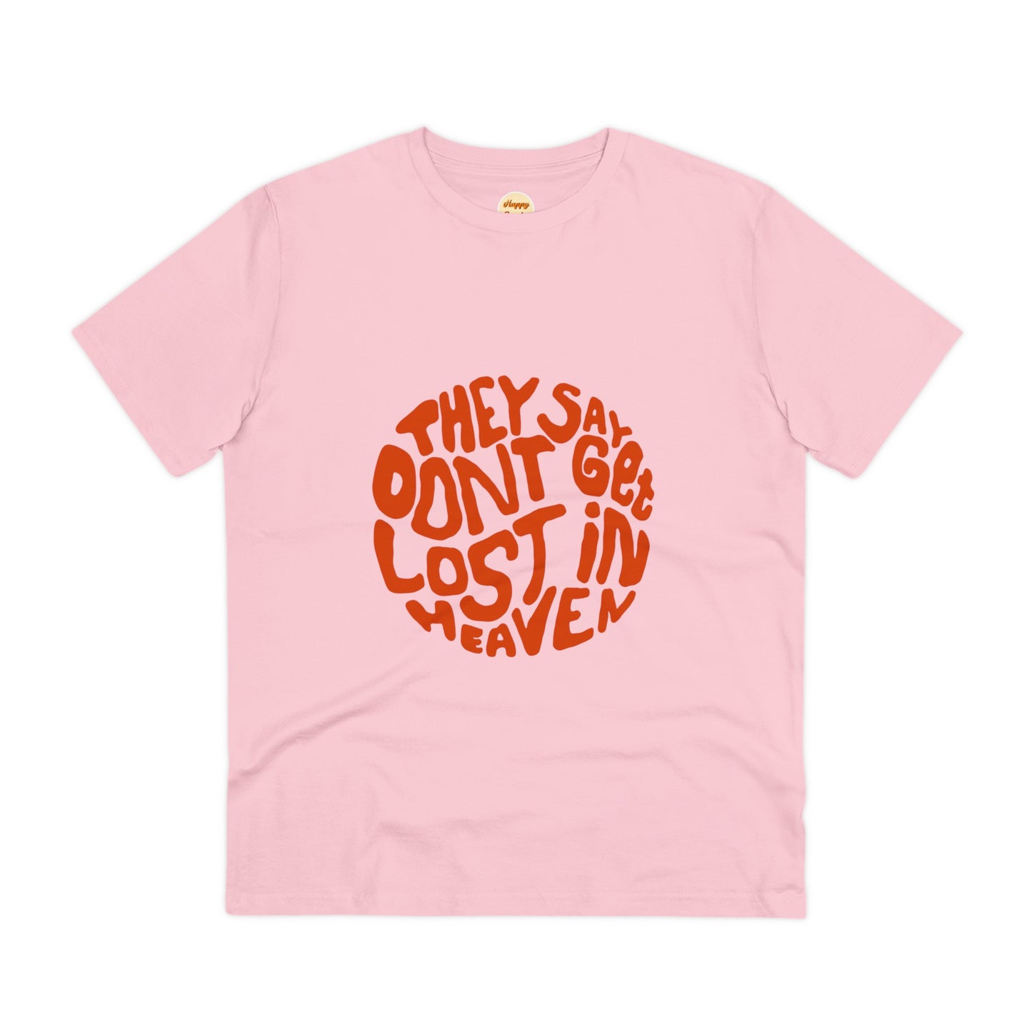 Organic T-shirt - Unisex - Don't get lost in heaven