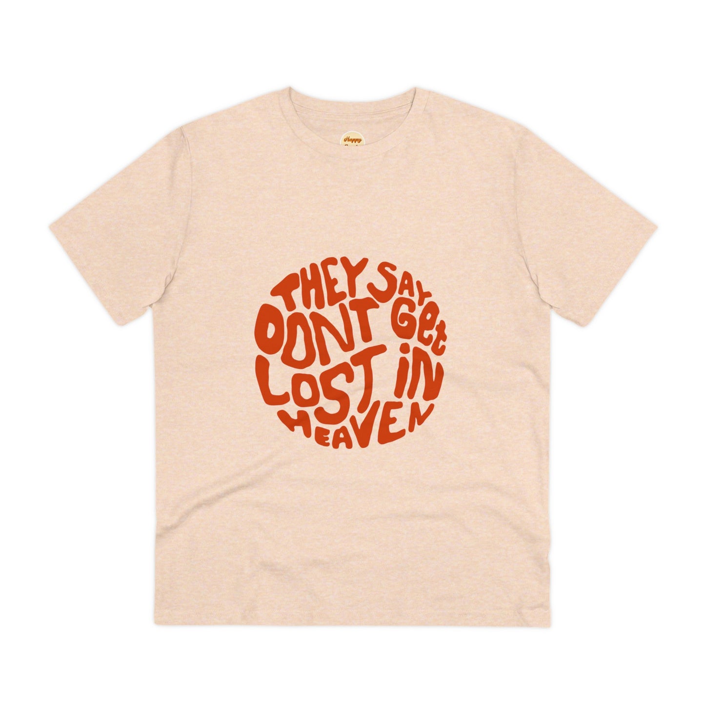 Organic T-shirt - Unisex - Don't get lost in heaven