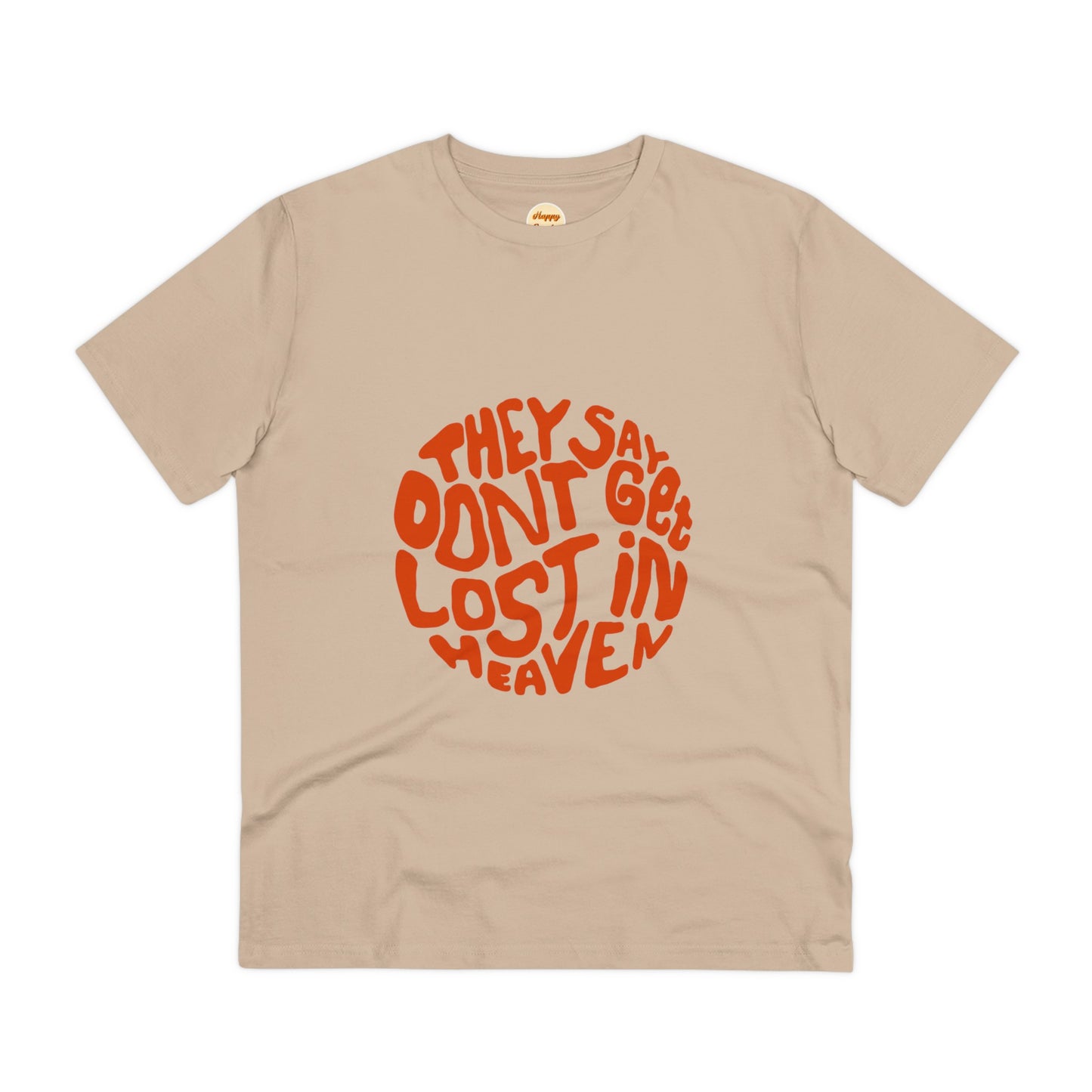 Organic T-shirt - Unisex - Don't get lost in heaven