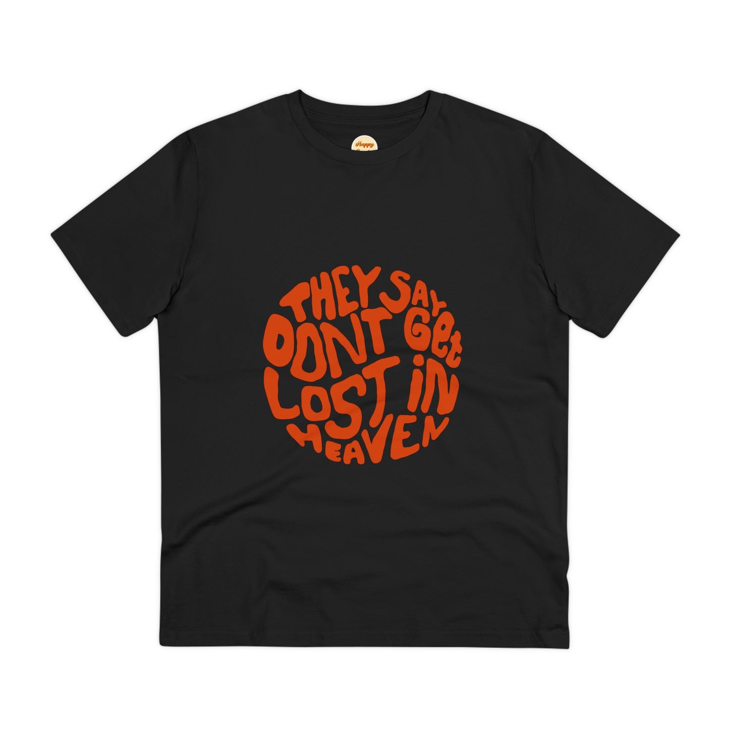 Organic T-shirt - Unisex - Don't get lost in heaven